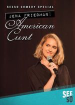 Watch Jena Friedman: American Cunt (TV Special 2016) FMoviesFree