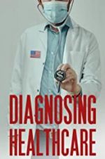 Watch Diagnosing Healthcare FMoviesFree