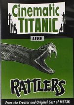 Watch Cinematic Titanic: Rattlers FMoviesFree