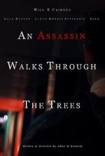 Watch An Assassin Walks Through the Trees FMoviesFree