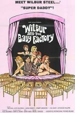 Watch Wilbur and the Baby Factory FMoviesFree