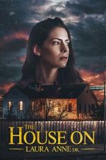 Watch The House on Laura Anne Dr. FMoviesFree