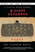 Watch A Sweet Sickness: The Flathead Movie FMoviesFree