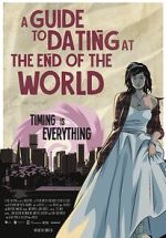 Watch A Guide to Dating at the End of the World FMoviesFree