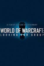 Watch World of Warcraft: Looking for Group FMoviesFree