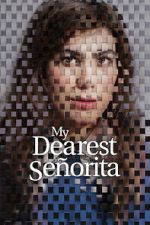 Watch My Dearest Señorita FMoviesFree