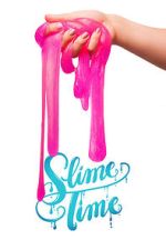 Watch Slime Time FMoviesFree