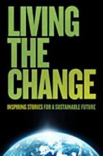 Watch Living the Change: Inspiring Stories for a Sustainable Future FMoviesFree