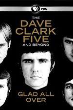 Watch Glad All Over: The Dave Clark Five and Beyond FMoviesFree