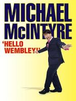 Watch Michael McIntyre: Hello Wembley! FMoviesFree