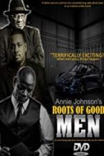 Watch Roots of Good Men FMoviesFree