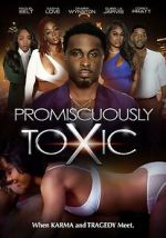 Watch Promiscuously Toxic FMoviesFree