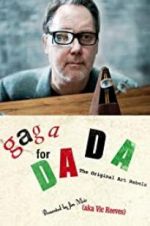 Watch Gaga for Dada: The Original Art Rebels FMoviesFree