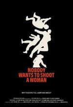 Watch Nobody Wants to Shoot a Woman FMoviesFree