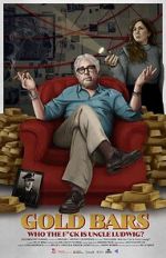 Watch Gold Bars: Who the F*ck Is Uncle Ludwig? FMoviesFree