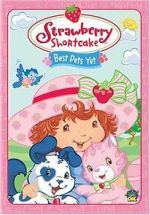 Watch Strawberry Shortcake: Best Pets Yet FMoviesFree