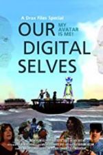 Watch Our Digital Selves FMoviesFree