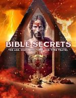 Watch Bible Secrets: The Ark, the Grail, End Times and Time Travel FMoviesFree
