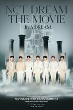 Watch NCT DREAM THE MOVIE : In A DREAM FMoviesFree