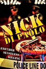 Watch Nick Di Paolo: Another Senseless Killing FMoviesFree