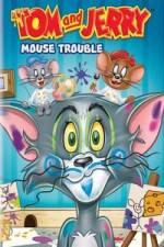 Watch Tom And Jerry Mouse Trouble FMoviesFree