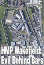 Watch HMP Wakefield: Evil Behind Bars FMoviesFree