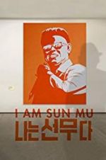 Watch I Am Sun Mu FMoviesFree