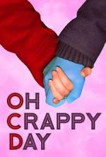 Watch Oh Crappy Day FMoviesFree