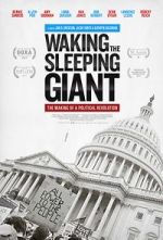 Watch Waking the Sleeping Giant: The Making of a Political Revolution FMoviesFree