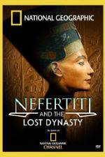 Watch National Geographic Nefertiti and the Lost Dynasty FMoviesFree