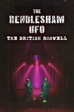 Watch The Rendlesham UFO : The British Roswell FMoviesFree
