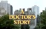 Watch A Doctor\'s Story FMoviesFree