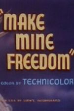 Watch Make Mine Freedom FMoviesFree