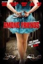 Watch Among Friends FMoviesFree