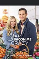 Watch You\'re Bacon Me Crazy! FMoviesFree