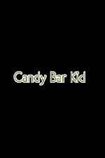Watch Candy Bar Kid FMoviesFree