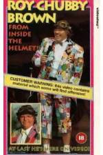 Watch Roy Chubby Brown From Inside the Helmet FMoviesFree