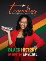 Watch Traveling with Denella Ri\'chard: Black History Special (Short 2023) FMoviesFree