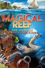 Watch Magical Reef: The Islands of the Four Kings FMoviesFree