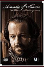 Watch A Waste of Shame The Mystery of Shakespeare and His Sonnets FMoviesFree