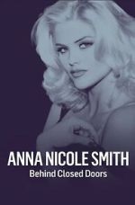 Watch Anna Nicole Smith: Behind Closed Doors FMoviesFree