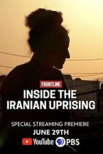 Watch Inside the Iranian Uprising FMoviesFree