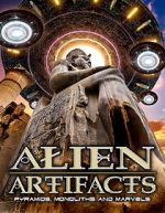Watch Alien Artifacts: Pyramids, Monoliths and Marvels FMoviesFree