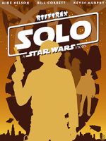 Watch Rifftrax: Solo: A Star Wars Story FMoviesFree