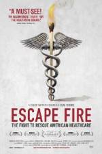 Watch Escape Fire The Fight to Rescue American Healthcare FMoviesFree