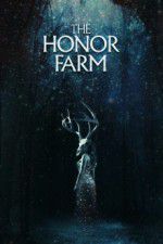 Watch The Honor Farm FMoviesFree
