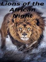 Watch Lions of the African Night FMoviesFree