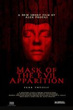 Watch Mask of the Evil Apparition (Short 2021) FMoviesFree