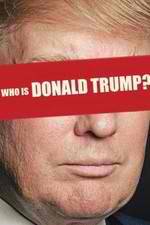 Watch Who Is Donald Trump? FMoviesFree