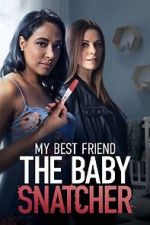 Watch My Best Friend the Baby Snatcher FMoviesFree